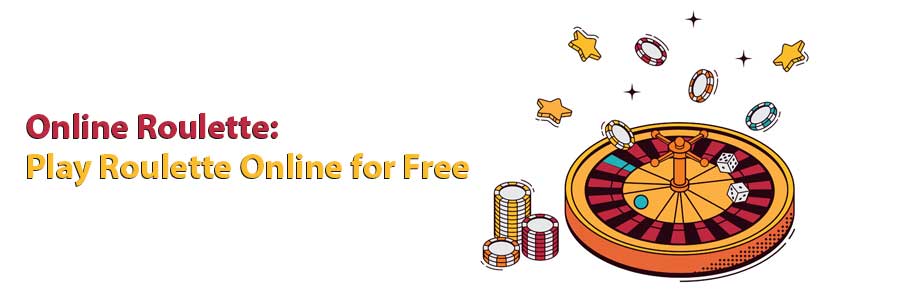 Online Roulette: Play Roulette Online for Free